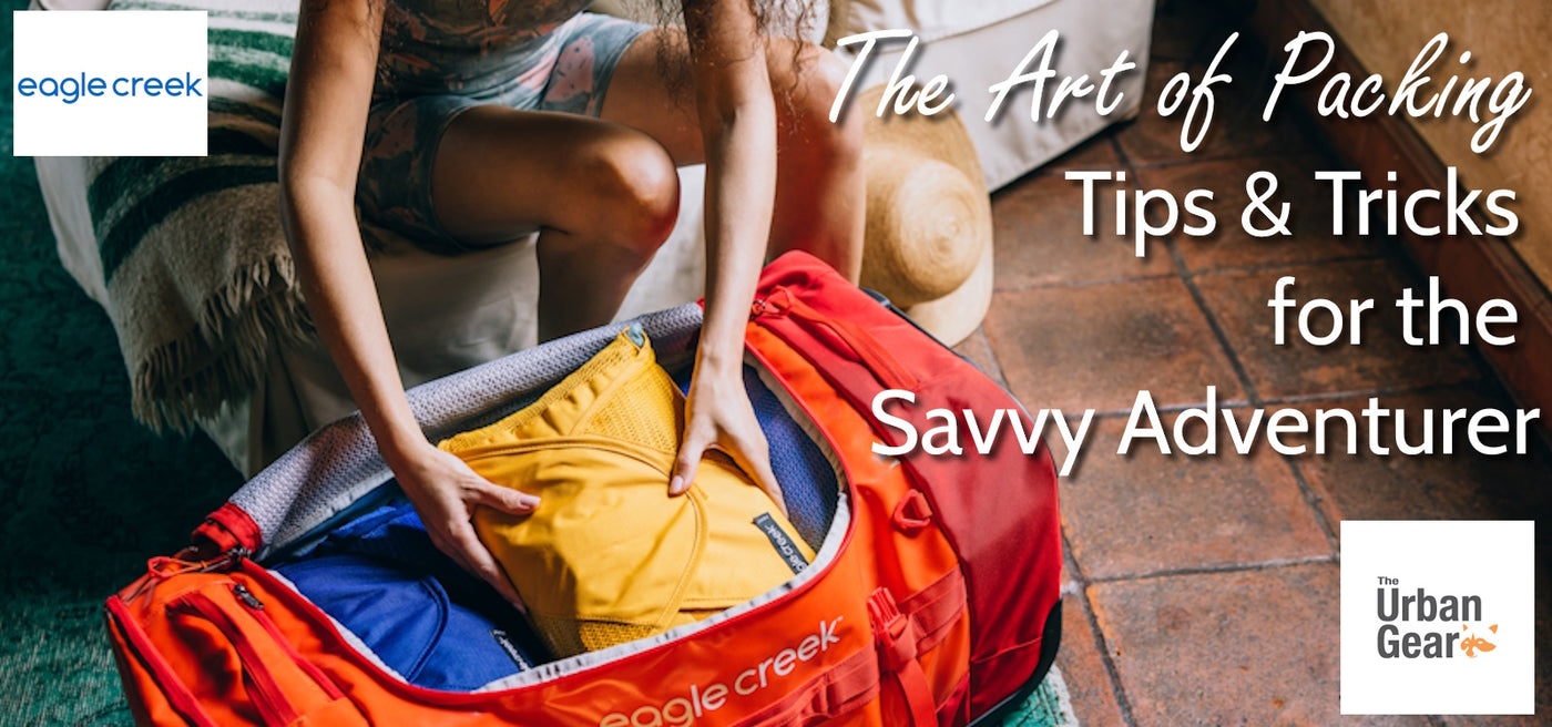The Art of Packing: Tips and Tricks for the Savvy Adventurer - The ...